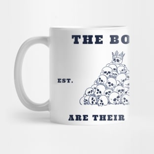 The Bones (Are Their Money) Mug